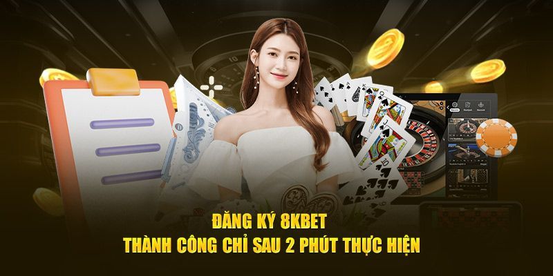 Hướng dẫn chi tiết quy trình đăng ký tại 8kbet