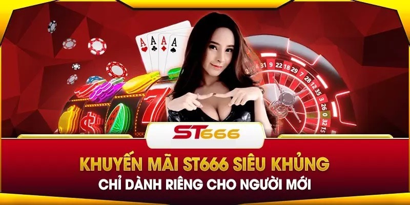 Ưu thế hiện có tại sân chơi ST666