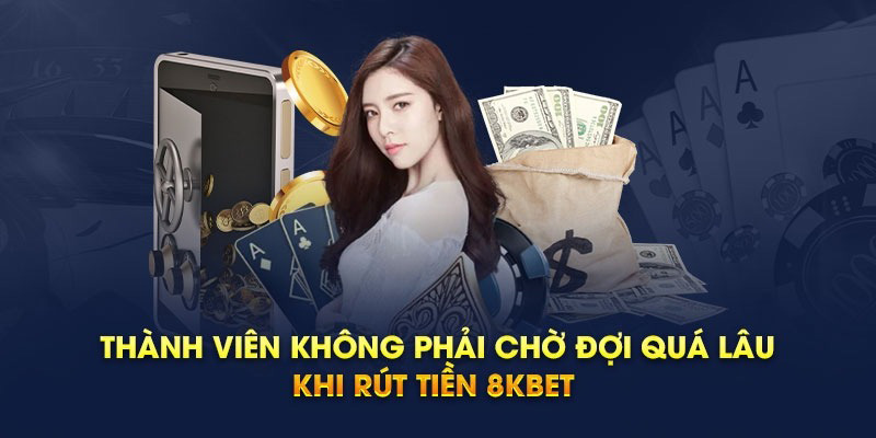 Quy trình rút tiền 8kbet