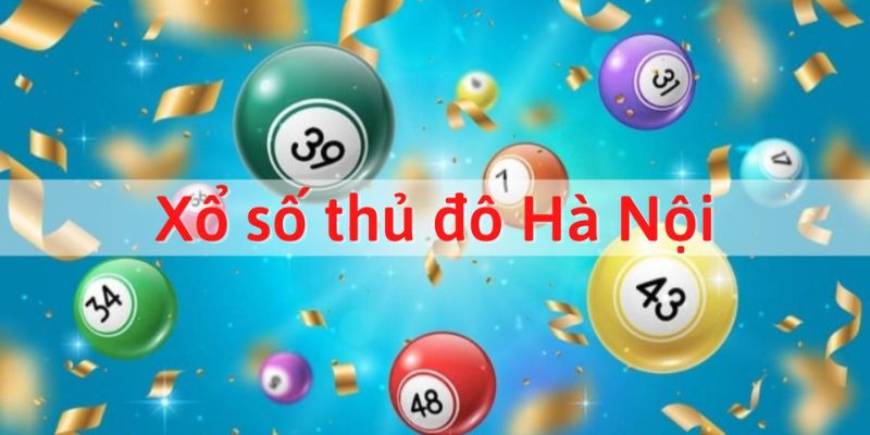 Tổng quan về xổ số Hà Nội 8kbet