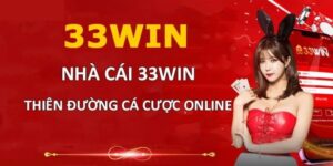 33WIN Nhà Cái Giải Trí Top Đầu Khu Vực Đông Nam Á