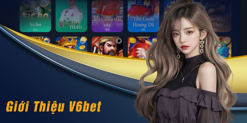 Nhà cái V6BET - thương hiệu cá cược uy tín số 1